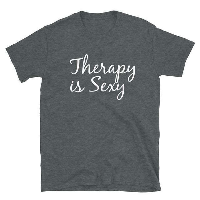 Mental Health Shirt - Therapy is Sexy