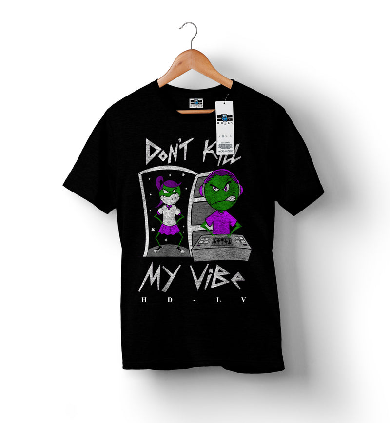 Don't Kill My Vibe - Black | Custom Shirts for Men