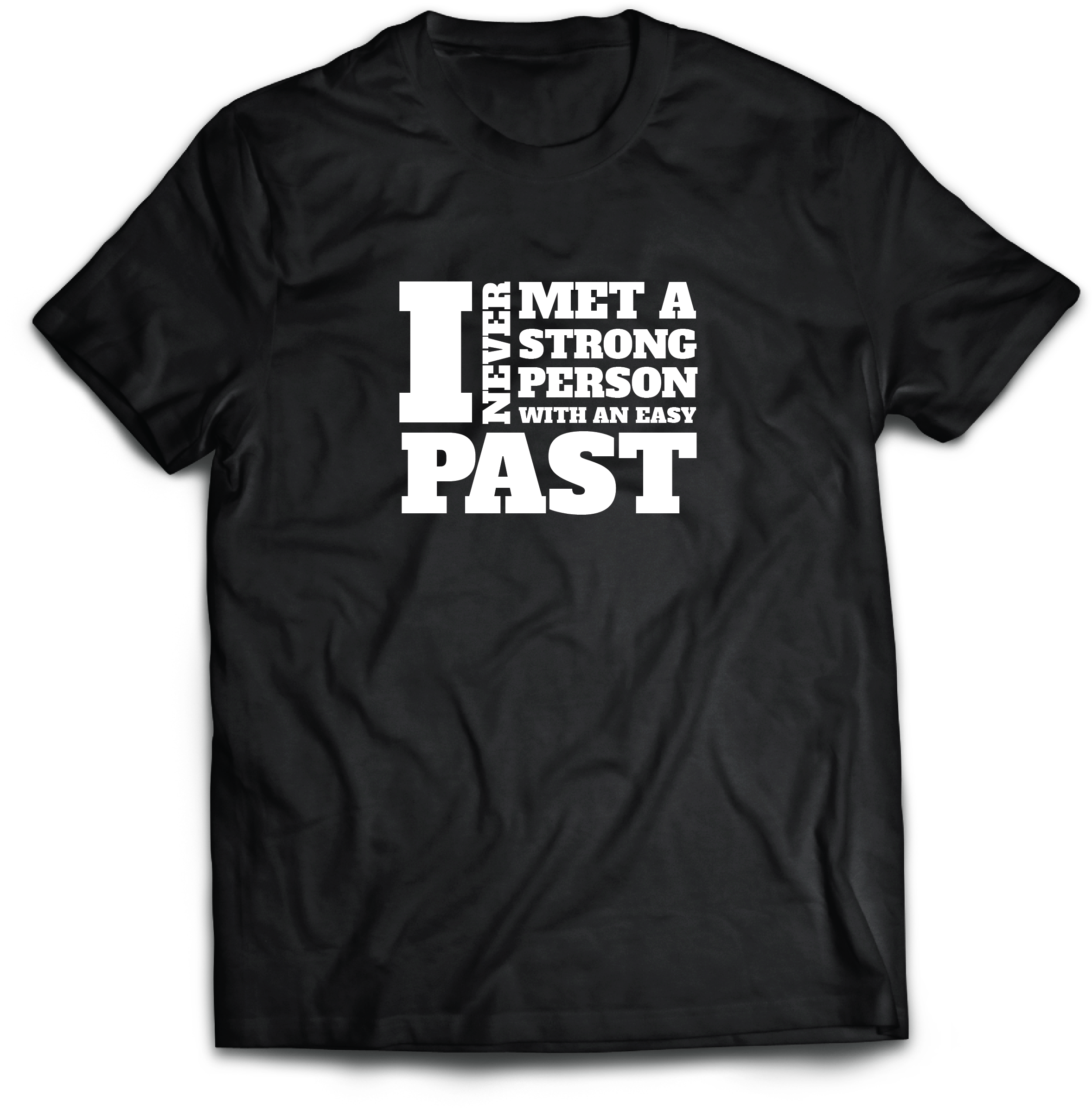 Mental Health Awareness Shirts | I’ve Never Met a Strong Person With an Easy Past