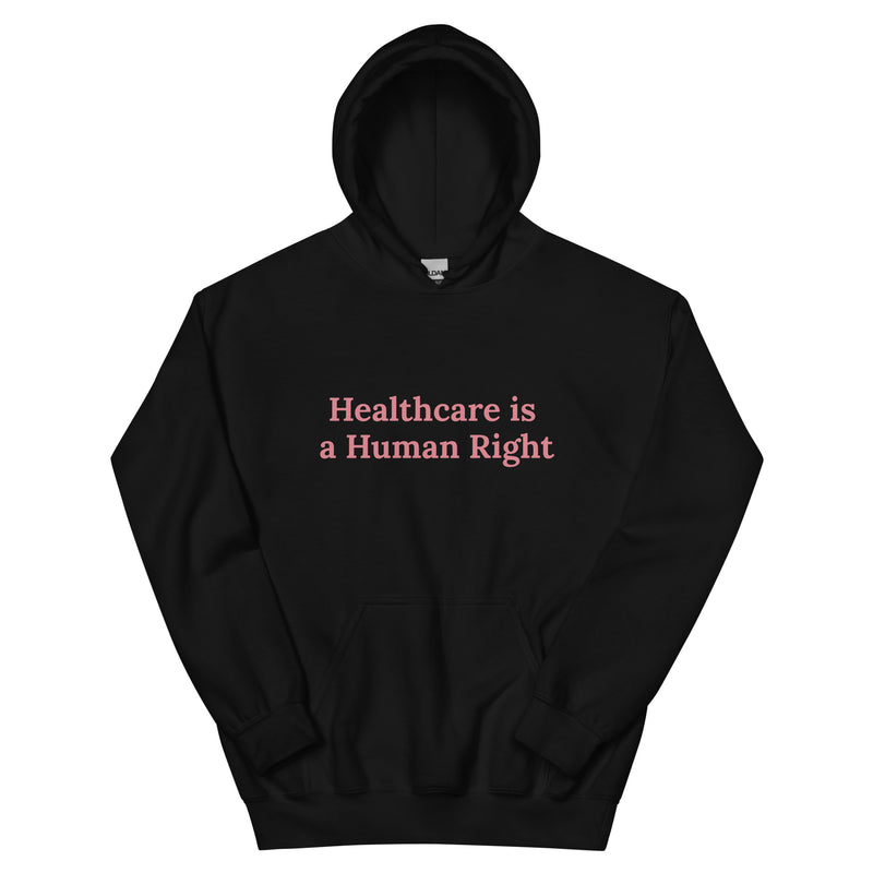 Human Rights | Healthcare is a Human Right | Hoodie