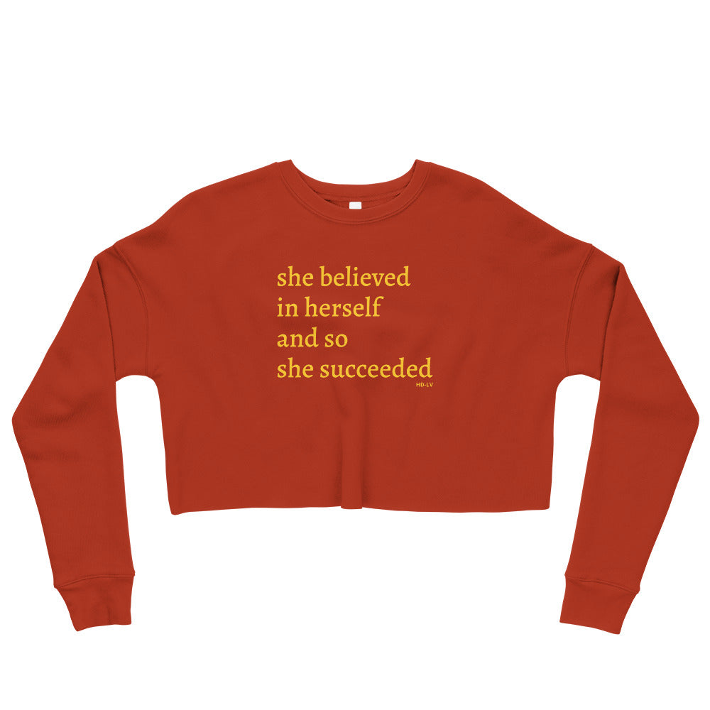 Women Empowerment | She Believed In Herself | Fleece Cropped Sweatshirt for Women